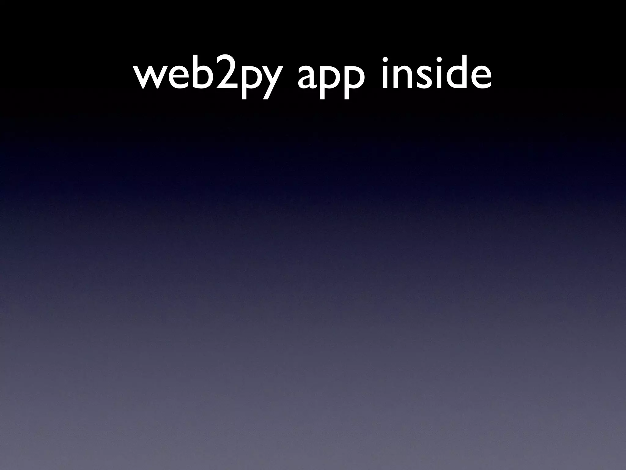 web2py app inside
 