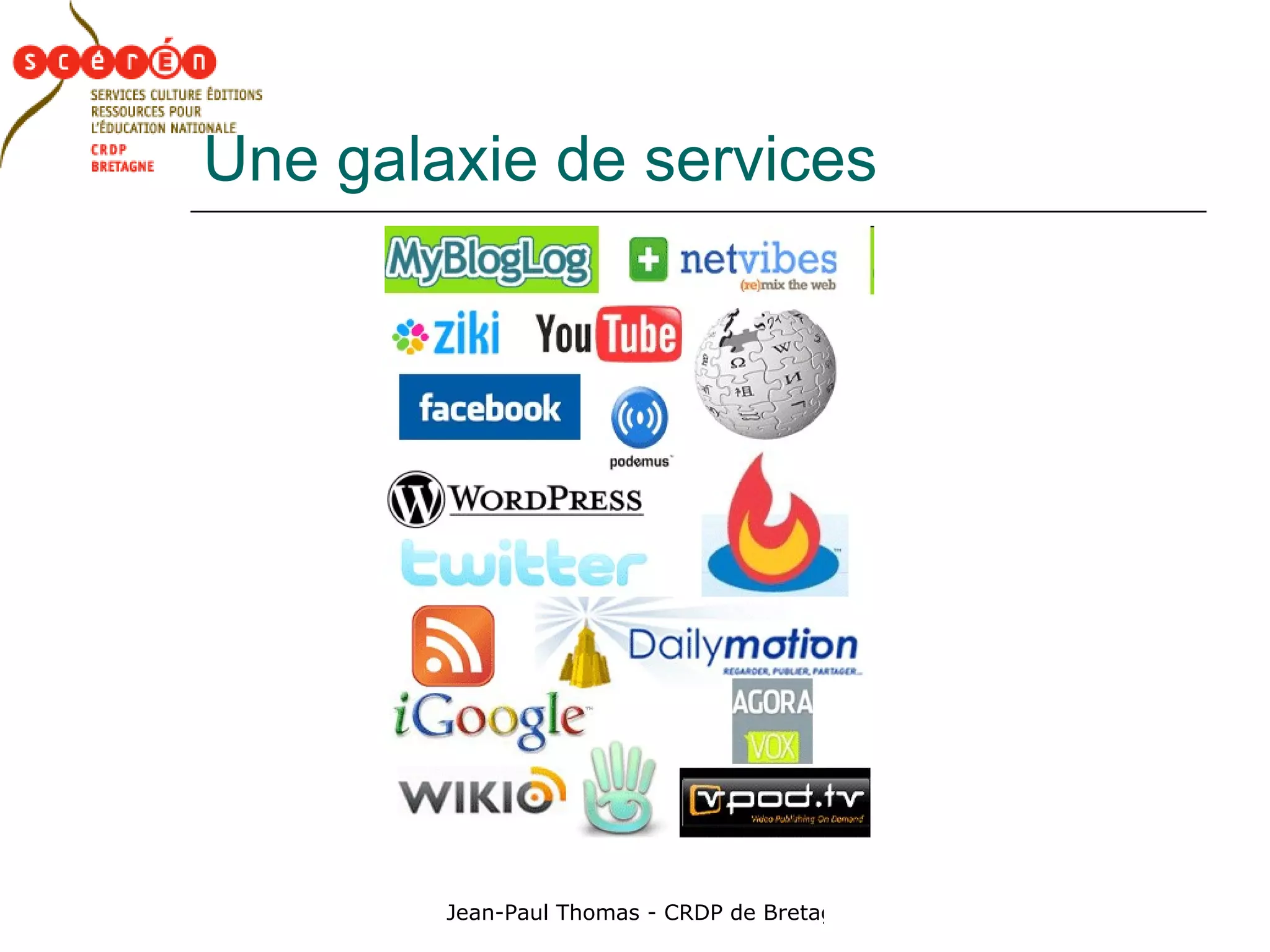 Une galaxie de services 