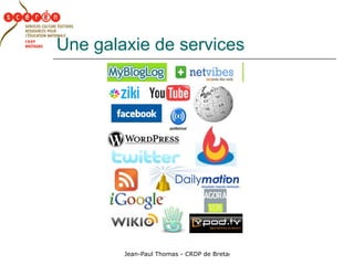 Une galaxie de services 