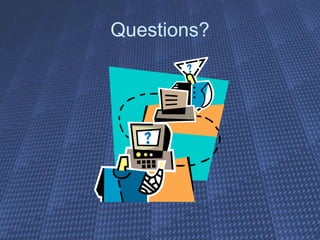 Questions? 