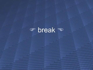    break   