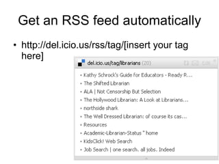 Get an RSS feed automatically http://del.icio.us/rss/tag/[insert your tag here]  