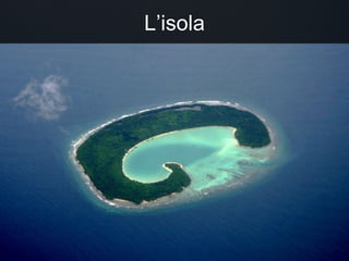 L’isola 