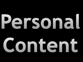 Personal Content