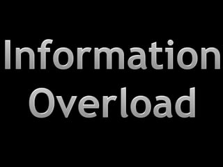 Information Overload