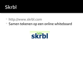 http://www.skrbl.com Samen tekenen op een online whiteboard 