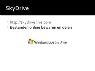 http://skydrive.live.com Bestanden online bewaren en delen 