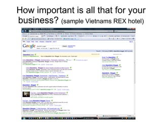 How important is all that for your business?  (sample Vietnams REX hotel) 