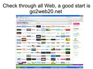 Check through all Web, a good start is go2web20.net  