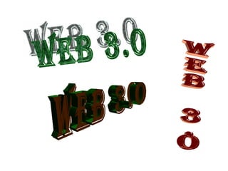 WEB 3.0 WEB 3.0 WEB 3.0 