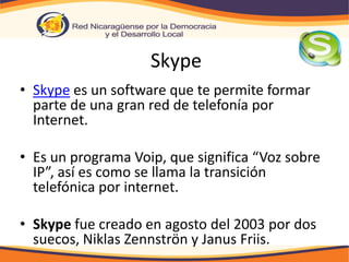 • Es decir, con Skype instalado se pueden realizar
  llamadas a cualquier otro ordenador de forma
  completamente gratuita...