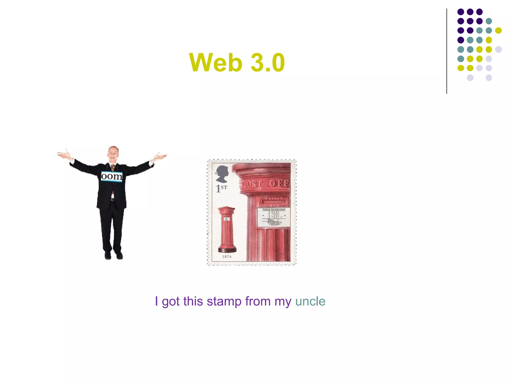 Web 3.0 I got this stamp from my  uncle 