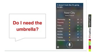 Do I need the
umbrella?
 