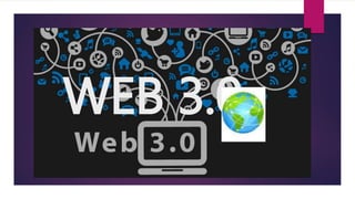 WEB 3.0
 