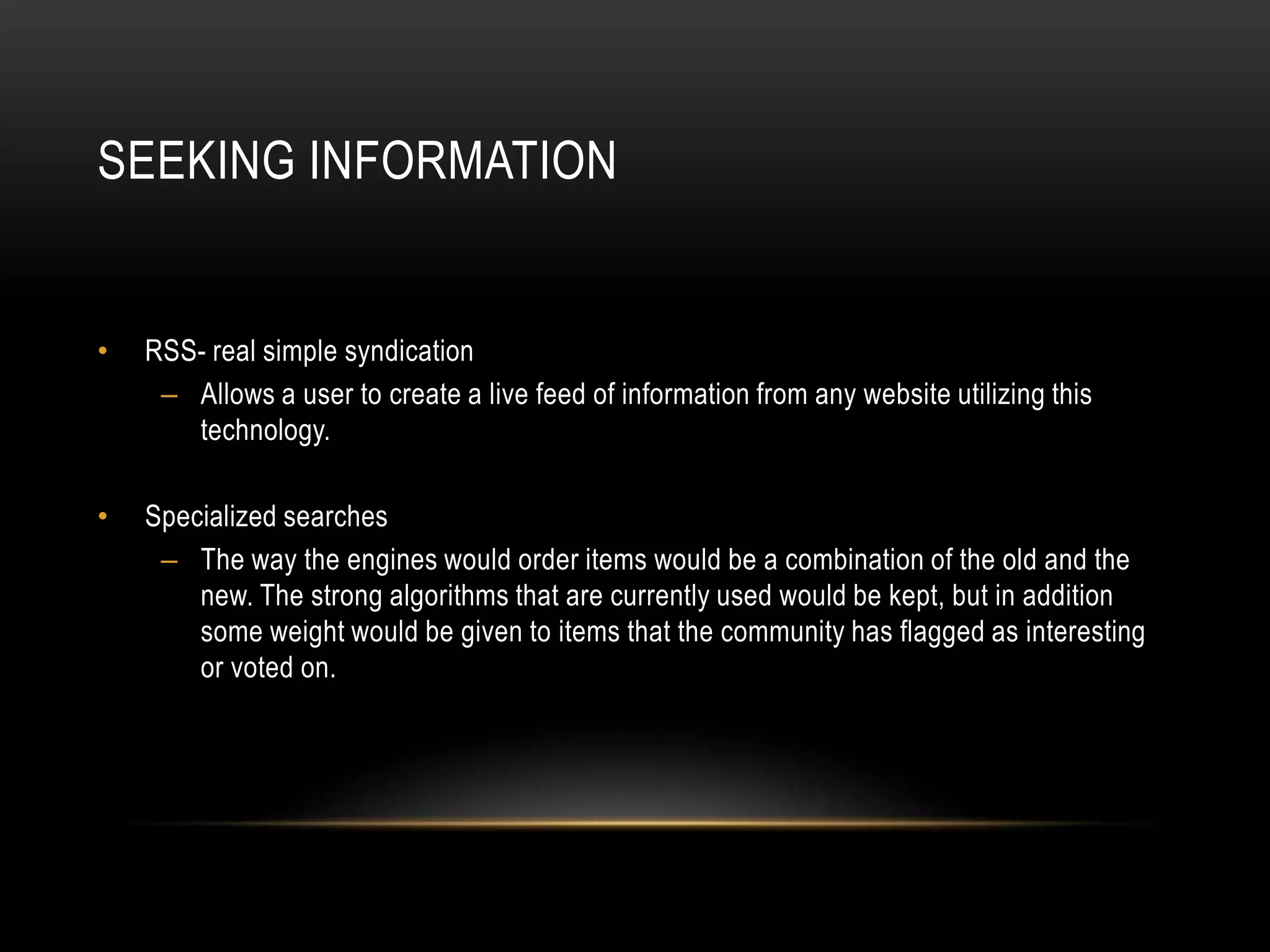 Seeking InformationRSS- real simple syndication 