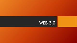WEB 3,0
 