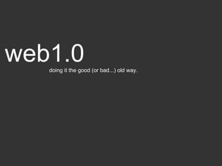 web1.0 doing it the good (or bad...) old way. 