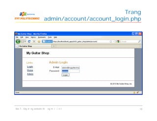 Trang
admin/account/account_login.php
Bài 7 - Xây dựng website thương mại điện tử 18
 