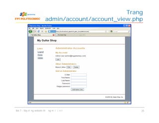 Trang
admin/account/account_view.php
Bài 7 - Xây dựng website thương mại điện tử 25
 