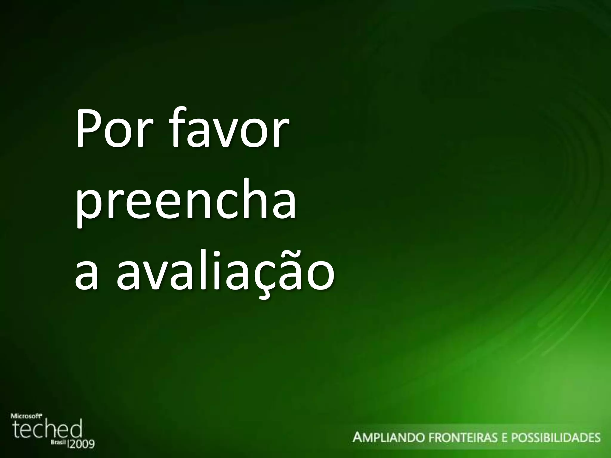 Por favor preencha a avaliação 