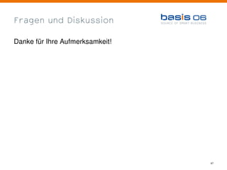 Fragen und Diskussion

Danke für Ihre Aufmerksamkeit!




                                 47
 