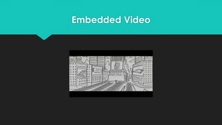 Embedded Video
 