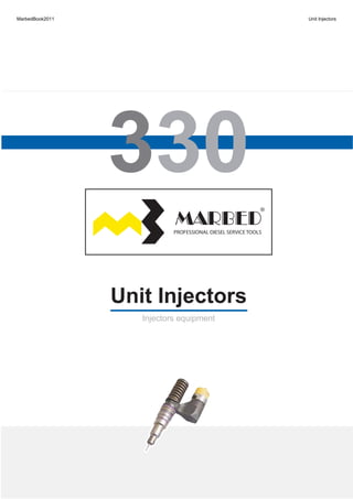 Unit InjectorsUnit Injectors
Injectors equipmentInjectors equipment
MarbedBook2011 Unit Injectors
 