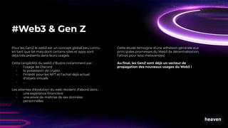 #Web3 & Gen Z
Pour les GenZ le web3 est un concept global peu connu
en tant que tel mais dont certains sites et apps sont
...