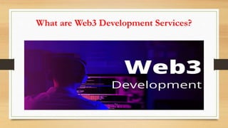 What are Web3 Development Services?
 