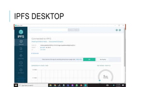 IPFS DESKTOP
 