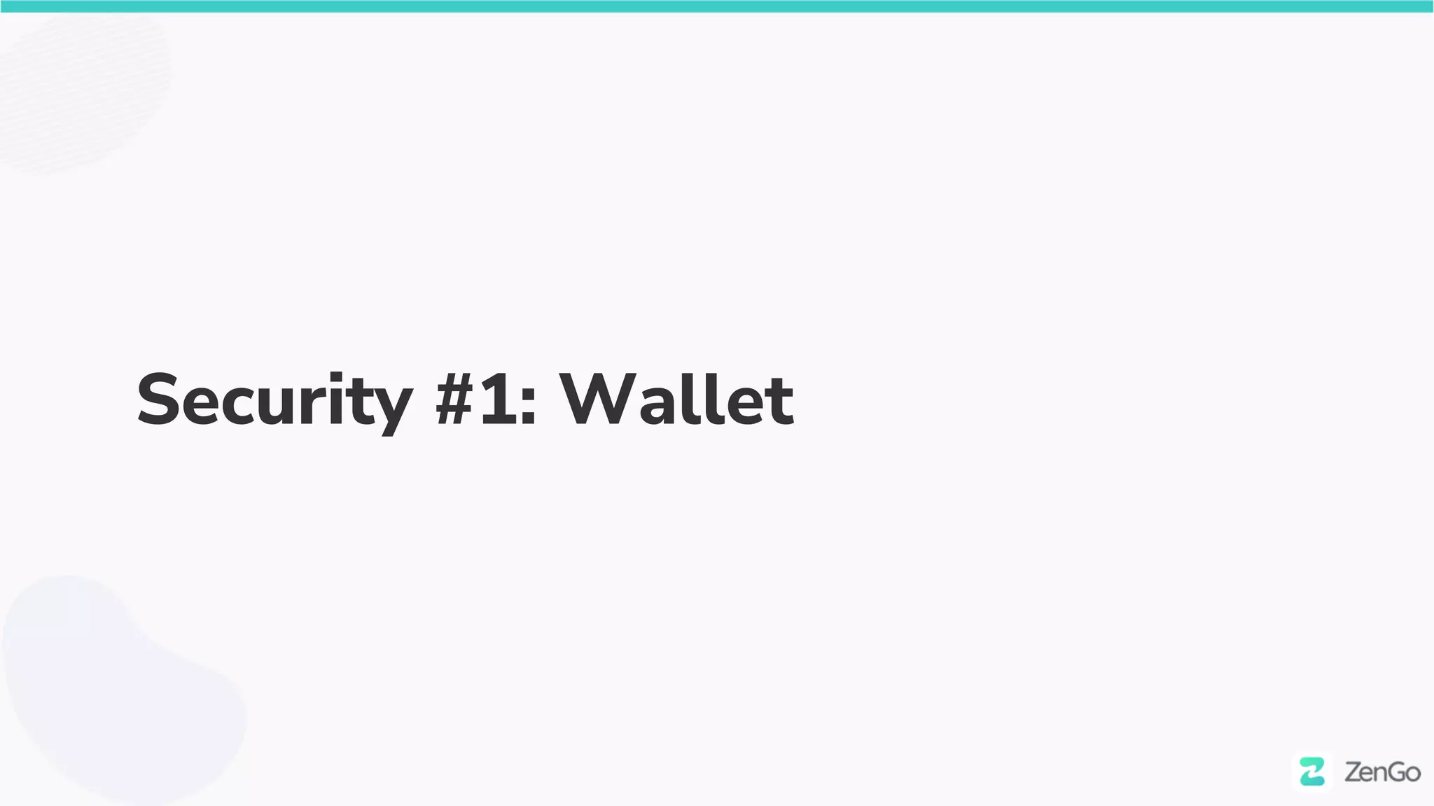 Security #1: Wallet
 