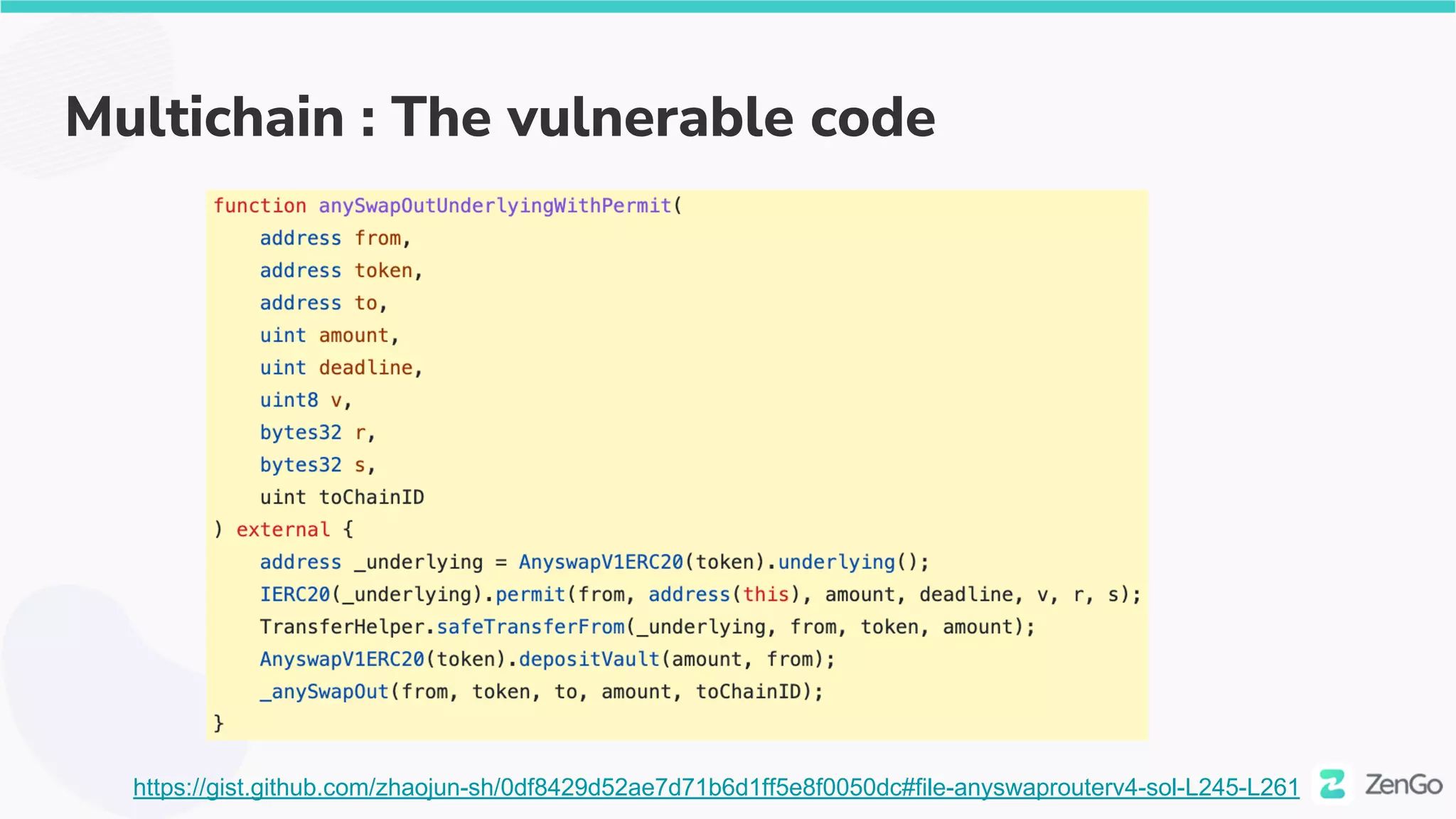Multichain : The vulnerable code
https://gist.github.com/zhaojun-sh/0df8429d52ae7d71b6d1ff5e8f0050dc#file-anyswaprouterv4-sol-L245-L261
 