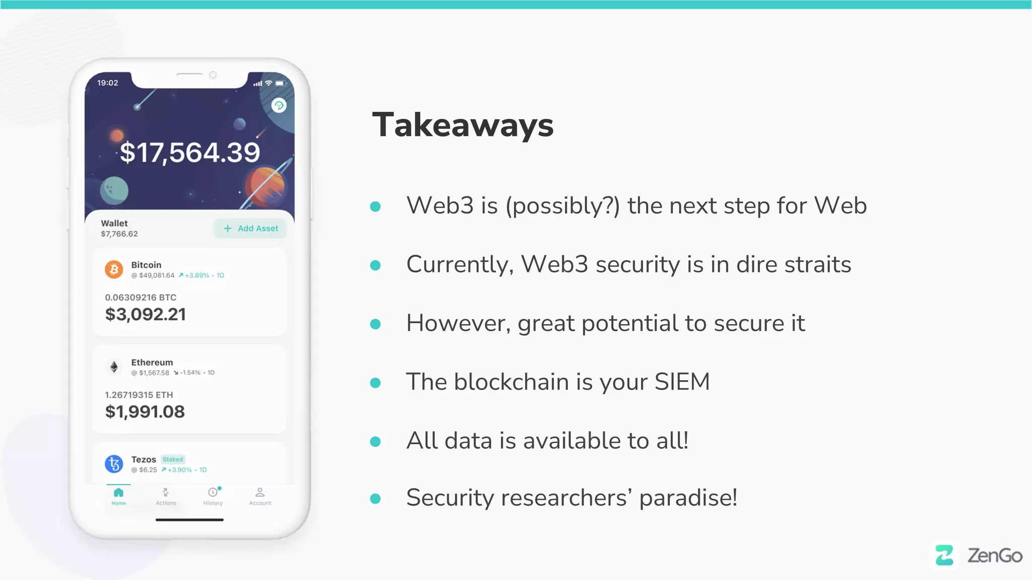 Takeaways
● Web3 is (possibly?) the next step for Web
● Currently, Web3 security is in dire straits
● However, great potential to secure it
● The blockchain is your SIEM
● All data is available to all!
● Security researchers’ paradise!
 