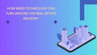    Web3 in Real Estate: A Complete Guide