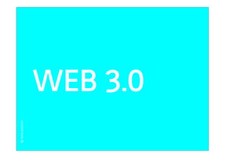 4
    © TOTAL IDENTITY




                       WEB 3.0
 