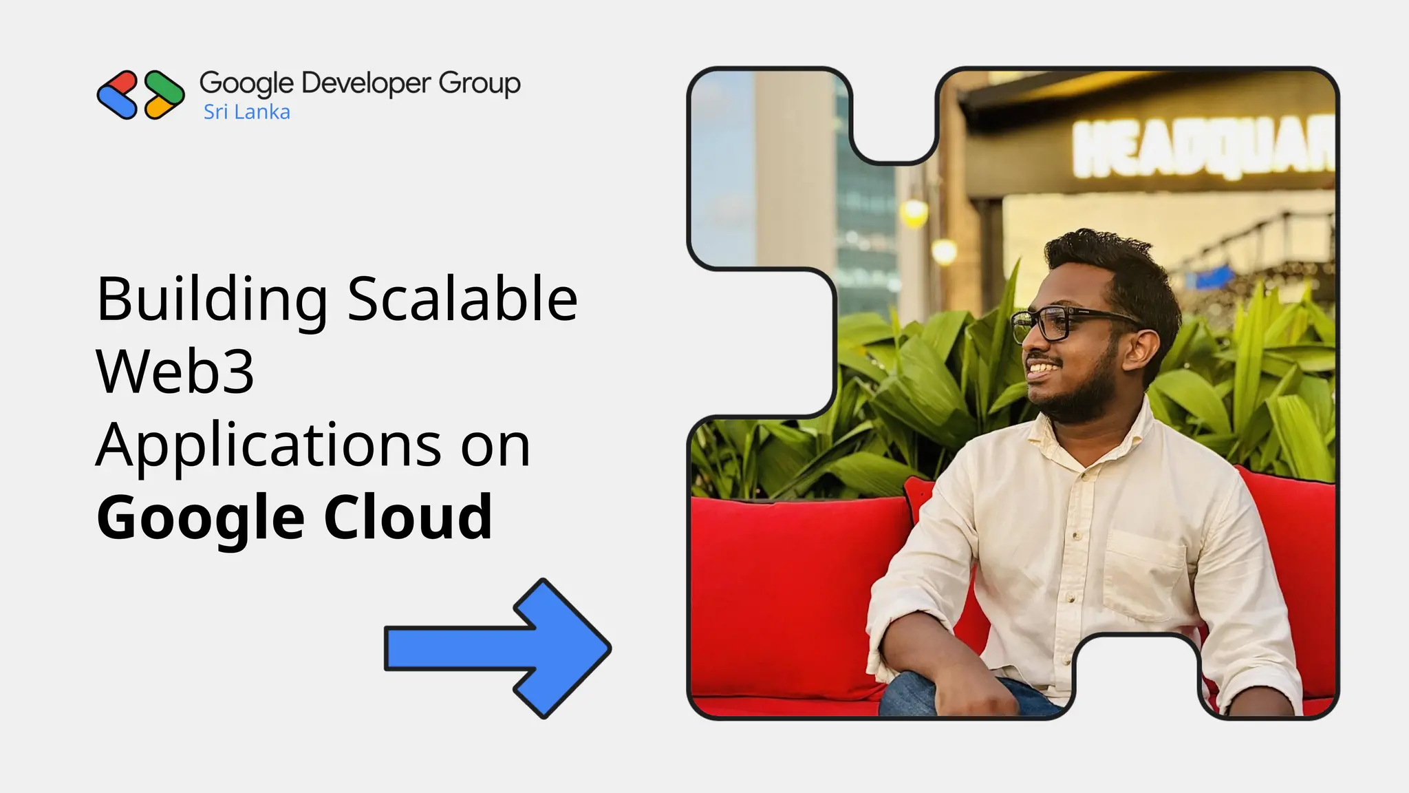 Building Scalable
Web3
Applications on
Google Cloud
Sri Lanka
 