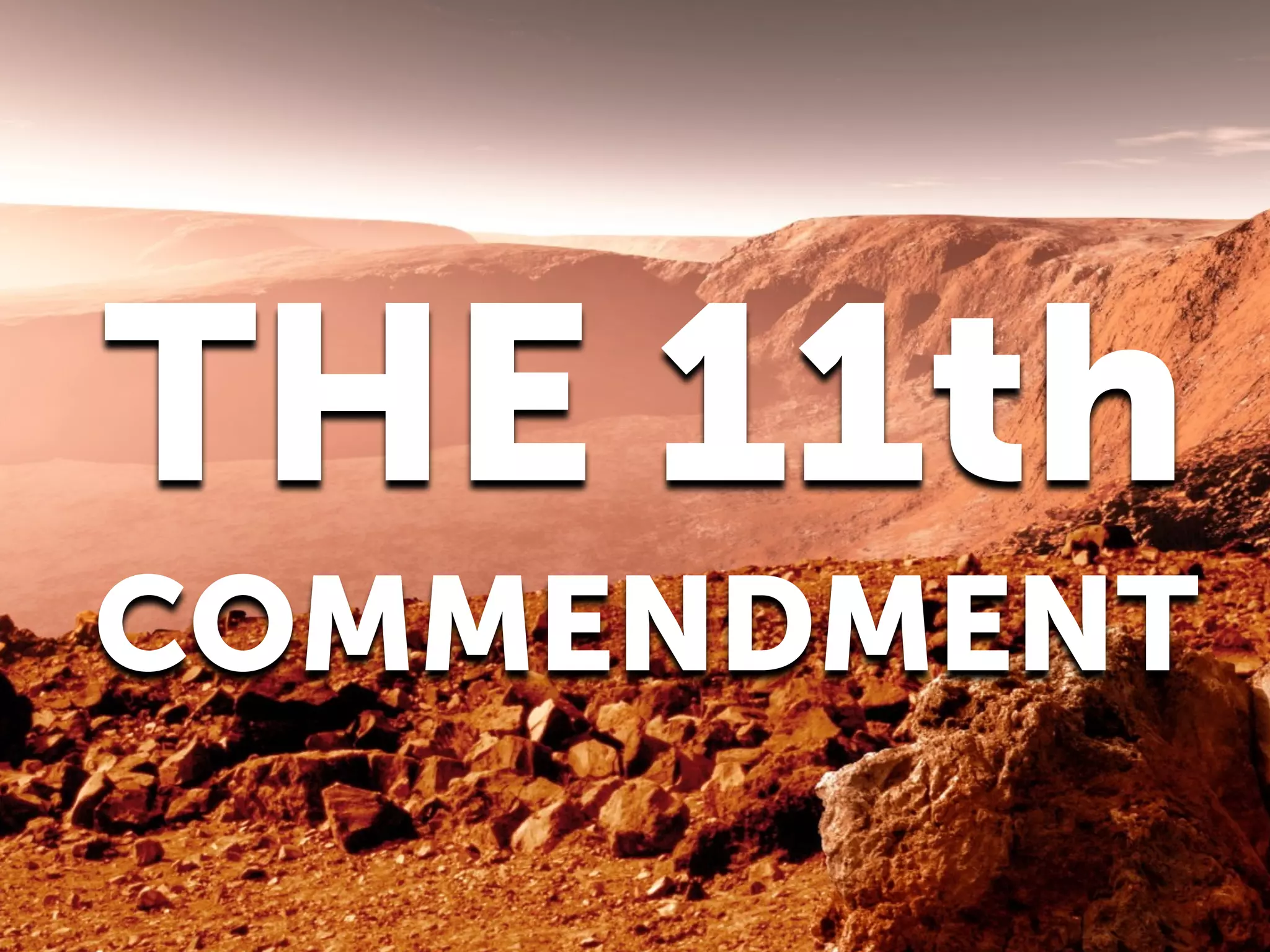 THE 11th
COMMENDMENT