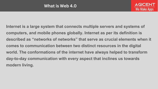 Agicent Technologies : -What is Web 4.0 ? | PPT