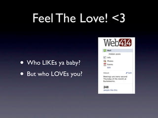 Feel The Love! <3


• Who LIKEs ya baby?
• But who LOVEs you?
 