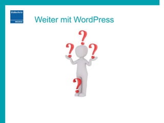 Weiter mit WordPress
 