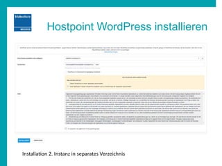 Hostpoint WordPress installieren
Installation 2. Instanz in separates Verzeichnis
 