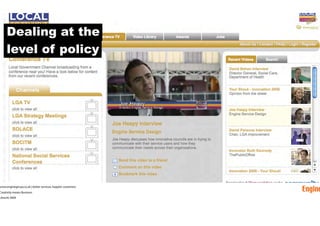 Dealing at the
    level of policy




ww.enginegroup.co.uk | better services, happier customers
reativity means Business
...