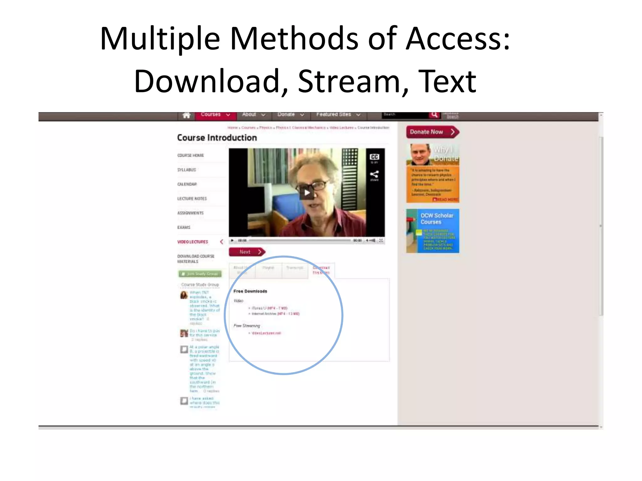 Multiple Methods of Access:
Download, Stream, Text
 