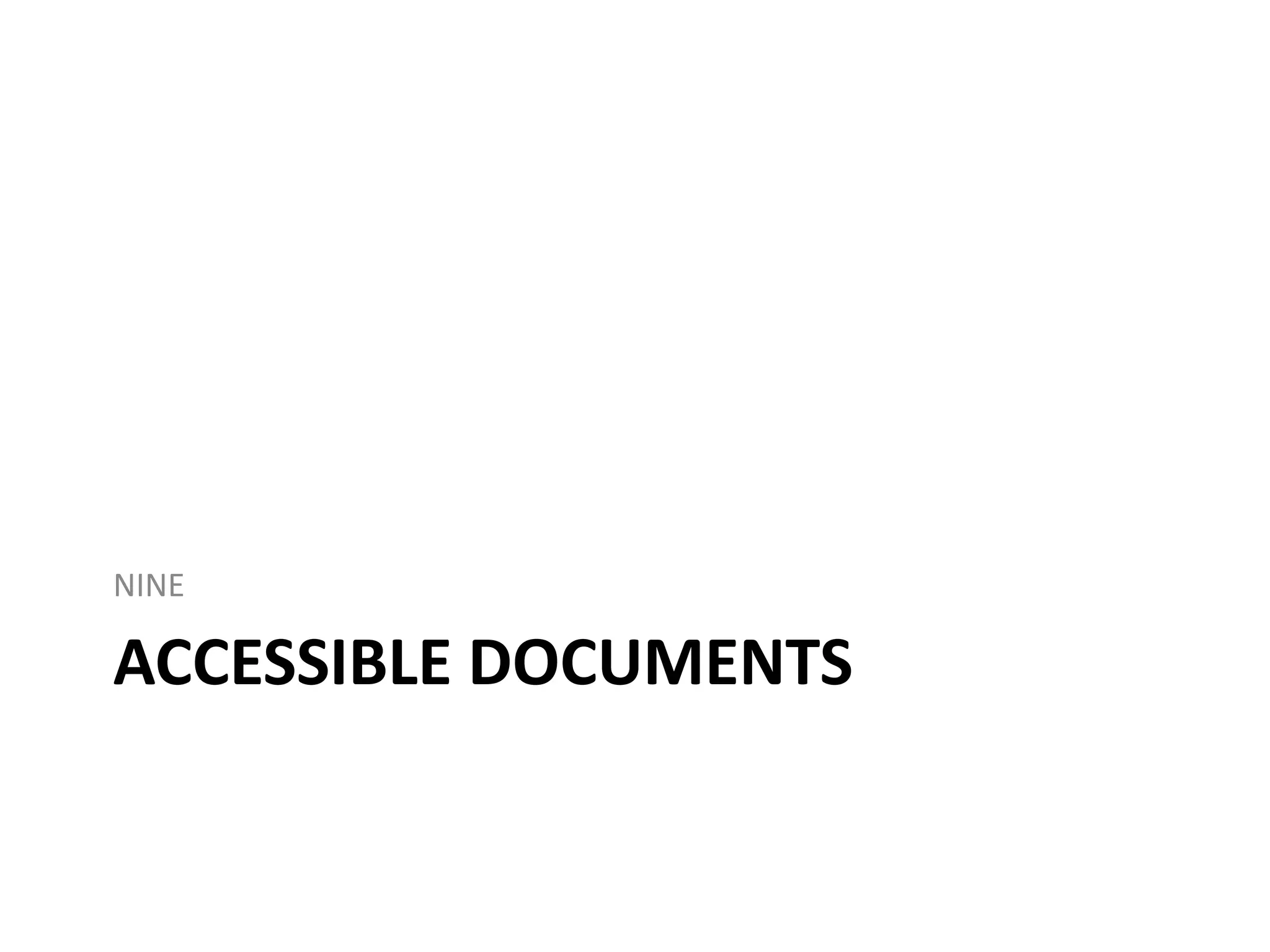 ACCESSIBLE DOCUMENTS
NINE
 