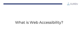 What is Web Accessibility?
 