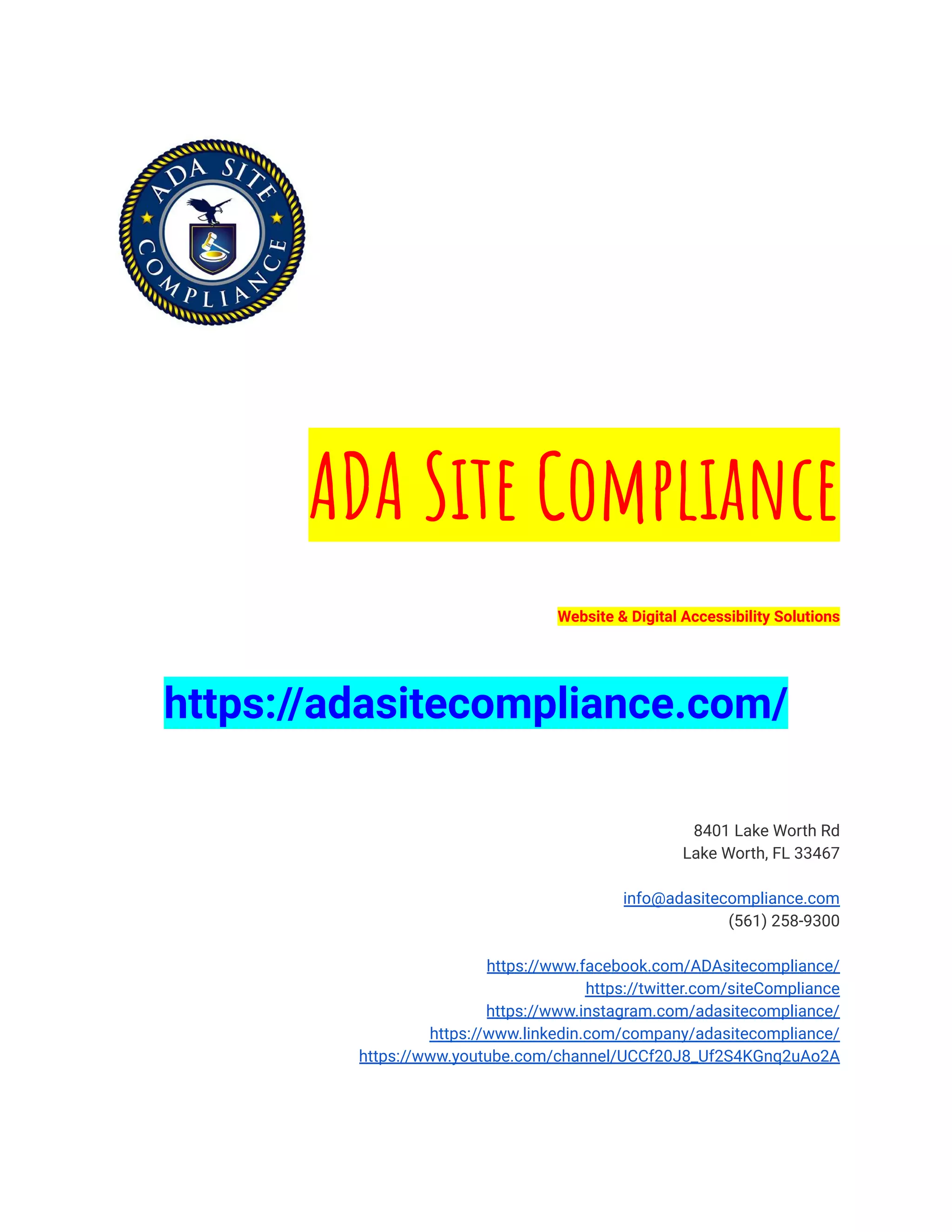 ADA Site Compliance
Website & Digital Accessibility Solutions
https://adasitecompliance.com/
8401 Lake Worth Rd
Lake Worth, FL 33467
info@adasitecompliance.com
(561) 258-9300
https://www.facebook.com/ADAsitecompliance/
https://twitter.com/siteCompliance
https://www.instagram.com/adasitecompliance/
https://www.linkedin.com/company/adasitecompliance/
https://www.youtube.com/channel/UCCf20J8_Uf2S4KGnq2uAo2A
 