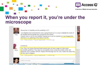 When you report it, you’re under the
microscope
 