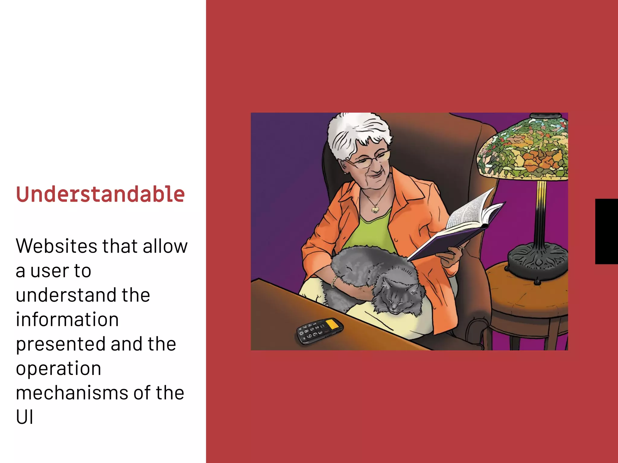 Understandable
Websites that allow
a user to
understand the
information
presented and the
operation
mechanisms of the
UI
 