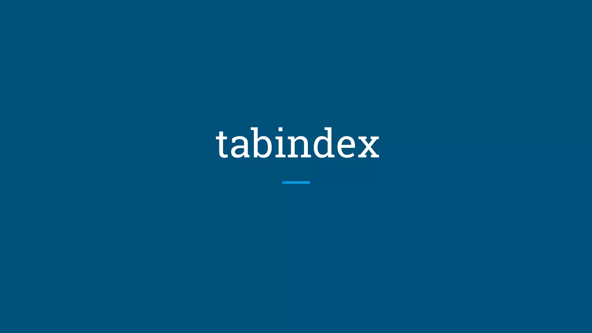 tabindex
 