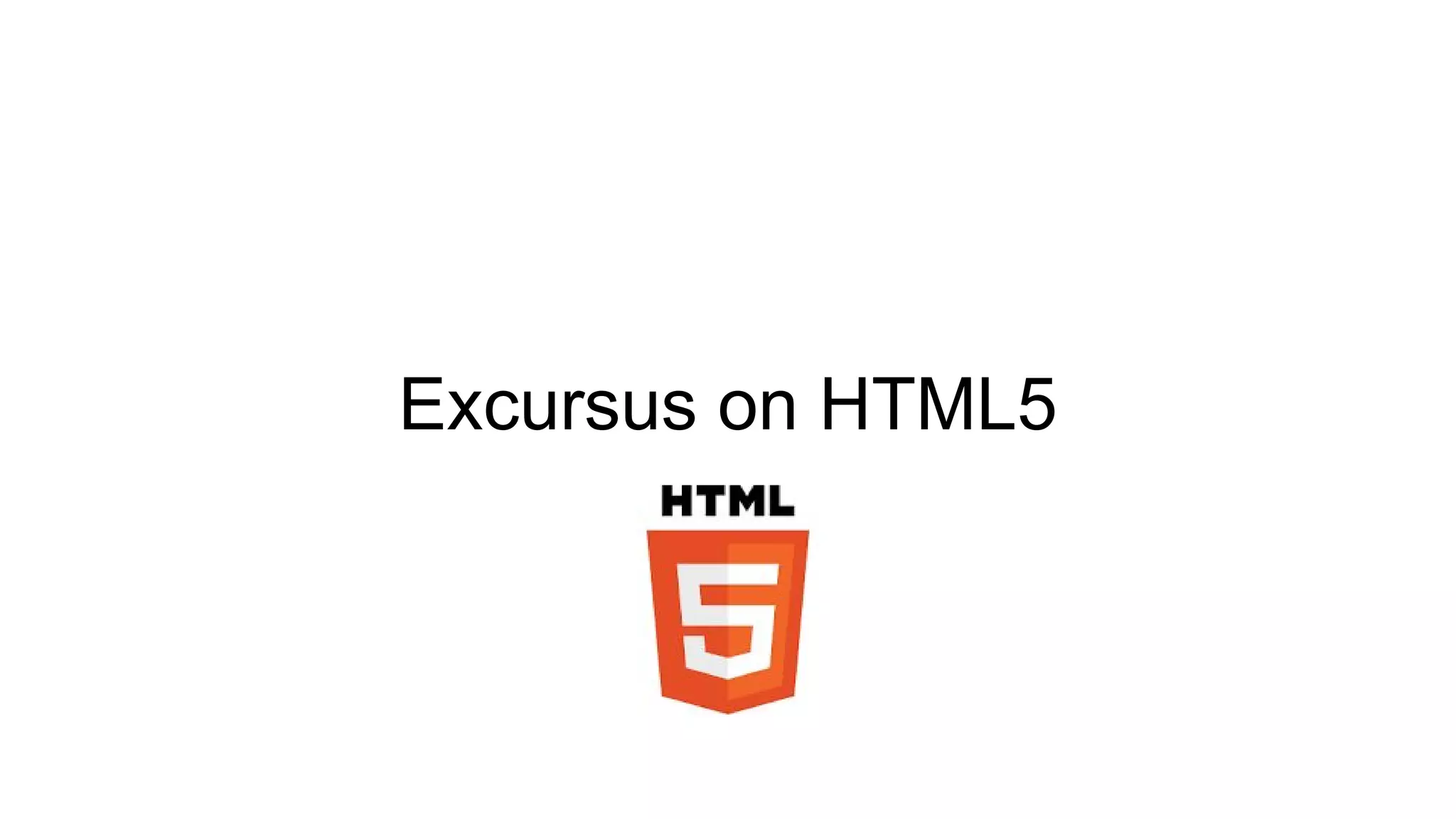 Excursus on HTML5
 
